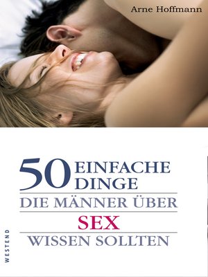 cover image of 50 einfache Dinge die Männer über Sex wissen sollten